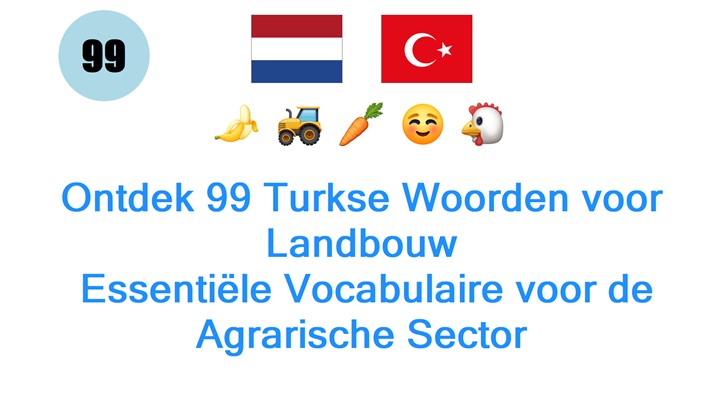 Ontdek 99 Turkse Woorden voor Landbouw: Essentiële Vocabulaire voor de Agrarische Sector